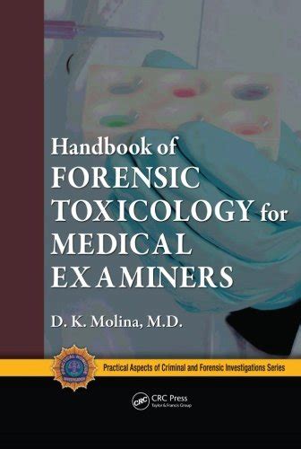 Download Handbook Of Forensic Toxicology For Medical Examiners By Dk Molina