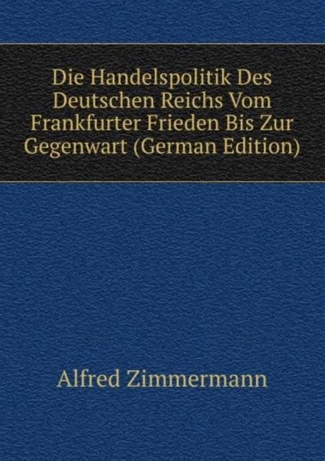 Handelspolitik des deutschen reichs vom frankfurter frieden bis zur gegenwart. - The jay baruchel handbook everything you need to know about jay baruchel.
