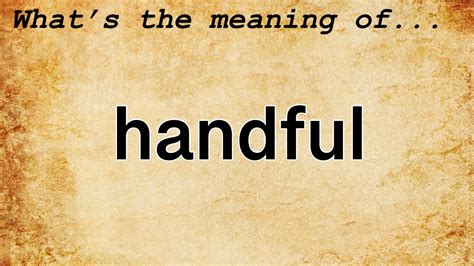 Handful meaning