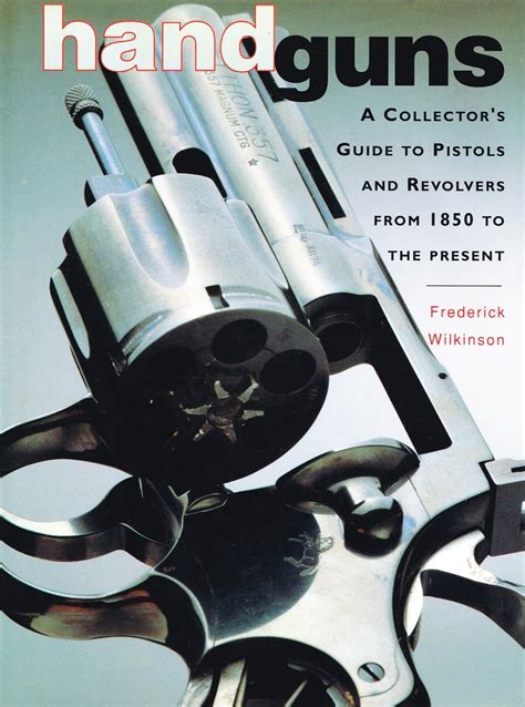 Handguns a collectors guide to pistols and revolvers from 1850. - Act test released 2013 form 71c.