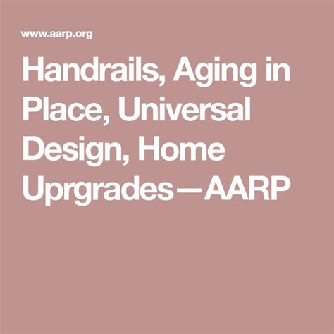 Handrails Aging in Place Universal Design Home Uprgrades AARP