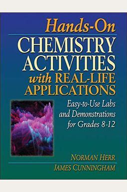 Read Online Handson Chemistry Activities With Reallife Applications Easytouse Labs And Demonstrations For Grades 812 By Norman Herr
