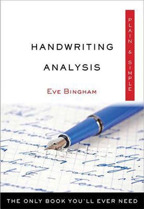 Download Handwriting Analysis Plain  Simple The Only Book Youll Ever Need Plain  Simple Series By Eve Bingham