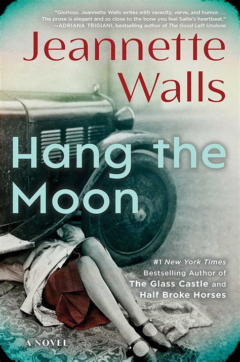 Hang the Moon : A Novel by Jeannette Walls. 1st HC Edition …