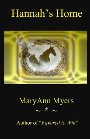 Read Hannahs Home By Maryann Myers