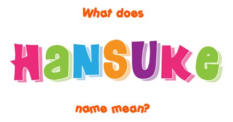 Hansuke - Meaning of Hansuke, What does Hansuke mean?