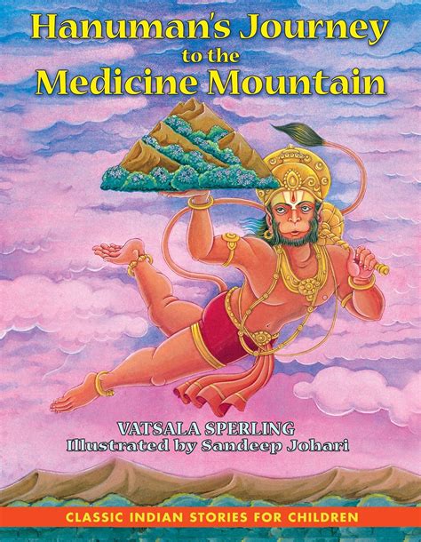 Read Hanumans Journey To The Medicine Mountain Classic Indian Stories For Children By Vatsala Sperling