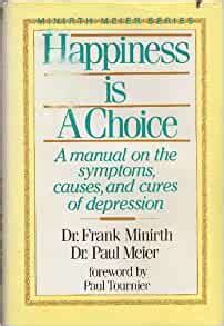 Read Online Happiness Is A Choice By Frank Minirth
