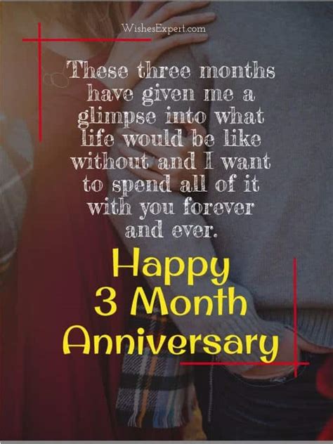 I love you! • I really enjoy being with you, so glad we are together. I hope to hold your hand for a very long time! • I. Happy 3 Months Anniversary Paragraph for Him : It is an exciting moment for both of you when you are celebrating anniversary. Send these quotes to him.. 