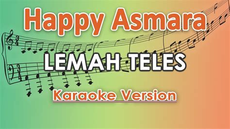 Happy Asmara - Lemah Teles (Karaoke Lirik Tanpa Vokal) by regis