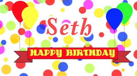 Happy Birthday Seth - YouTube