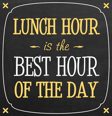 Happy Lunch Time Quotes, Quotations & Sayings 2024