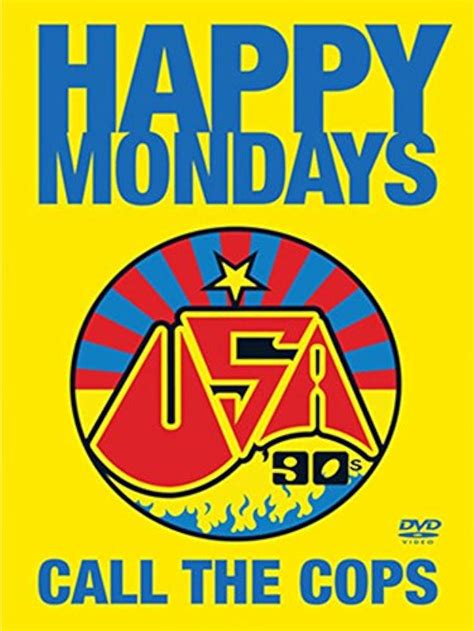 Happy Mondays: Call the Cops
