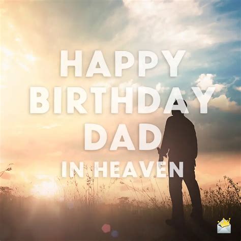 We have gathered up meaningful Happy Birthday dad in heaven quotes t