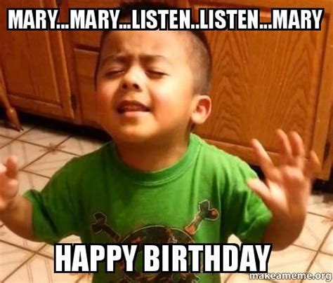 Happy birthday mary meme. Things To Know About Happy birthday mary meme. 