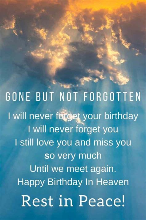 Happy birthday in heaven. #9 Happy birthday in heaven to a wonderful, wonderful, wonderful person. One day when we meet again, I will smother you with enough hugs …. 