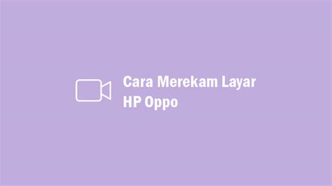 Happy puppy lembuswana samarinda 【8 cara merekam layar hp oppo tanpa aplikasi untuk semua】