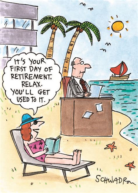 Happy retirement humor. Happy Retirement Funny Retirement Quotes to Get Them Laughing. Get ready to make the retiree chuckle harder than their old boss’s comb-over with these funny quotes! I enjoy waking up and not having to go to work. So I do it three or four times a day. Gene Perret; It is better to live rich than to die rich. Samuel Johnson 