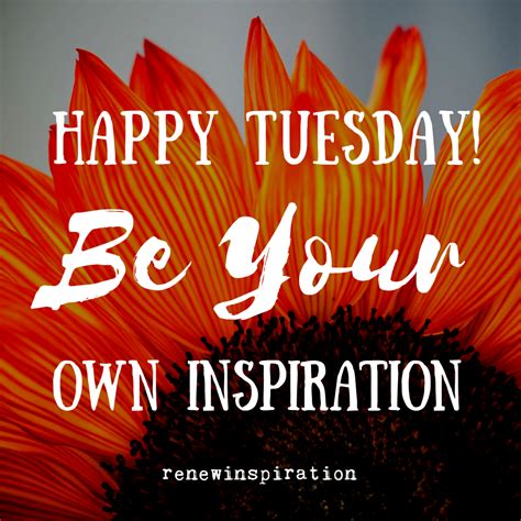 Happy tuesday positive. Inspirational Happy Tuesday Quotes. 41. When you work hard in whatever you do, you grow in heart and feel focused because, at that point in your life, you have passion and devotion to something worthwhile. Check: Good Morning Monday Messages. 42. Anything is possible on a Tuesday. You can work for the future or nag about yesterday. 