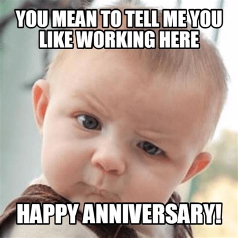 Examples of Funny Work Anniversary Quotes. “I heard you started so long ago that instead of filling out paperwork on your first day, you chiseled your W-2 in stone. Anyway, happy work anniversary!”. “In dog years, you have been with us for seven years already! Happy work anniversary!”.