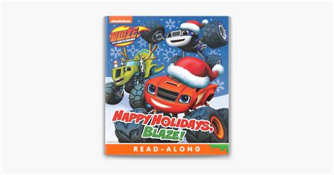 Read Online Happy Holidays Blaze Blaze And The Monster Machines By Nickelodeon Publishing