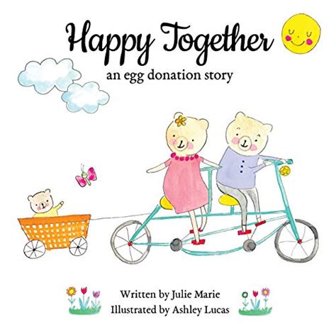 Full Download Happy Together An Egg Donation Story By Julie   Marie
