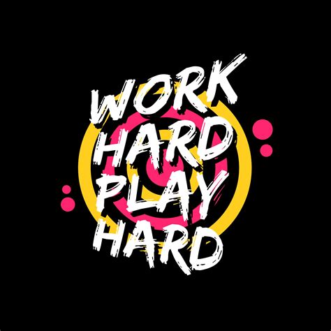 Hard play hard work. Things To Know About Hard play hard work. 
