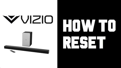 How to Factory Reset your VIZIO Soundbar. To Perfor