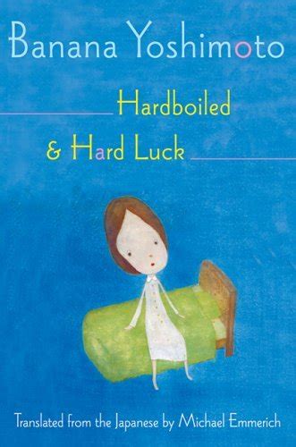 Download Hardboiled  Hard Luck By Banana Yoshimoto