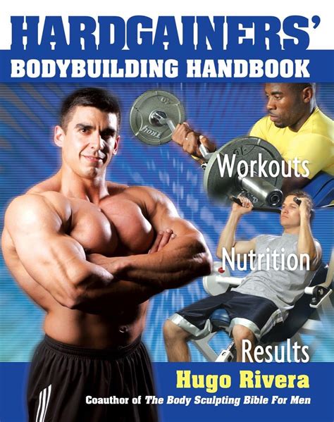 Hardgainers bodybuilding handbook by hugo a rivera. - Medio ambiente no le importa a nadie.