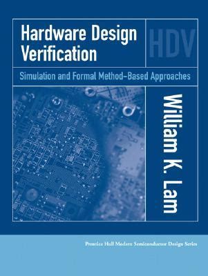 Hardware Design Verification Simulation And Formal Method Based Approaches