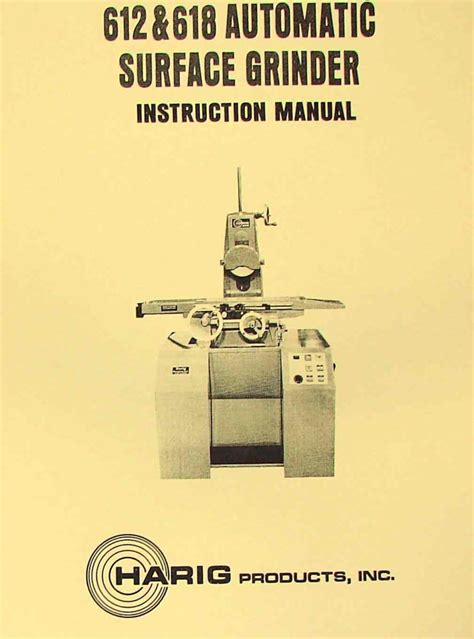 Harig 612 618w hand feed surface grinder instructions and parts drawings manual. - Alfa laval heat exchanger installation manual.