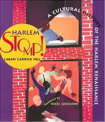 Full Download Harlem Stomp A Cultural History Of The Harlem Renaissance By Laban Carrick Hill