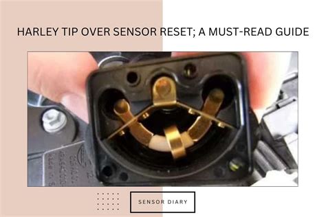 Harley Tip Over Sensor Reset; A MustRead