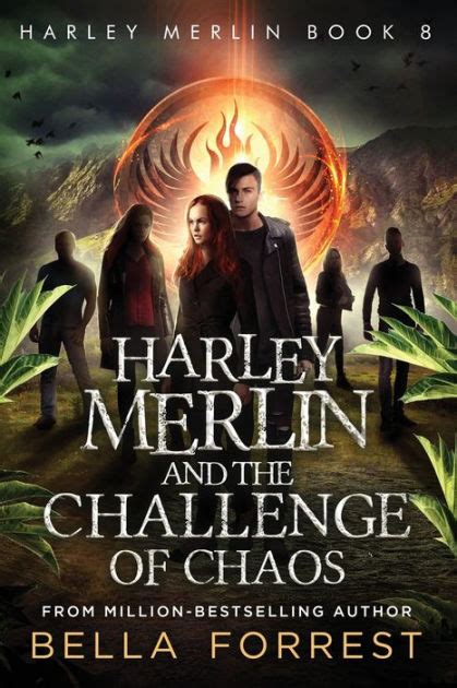 Read Online Harley Merlin And The Challenge Of Chaos Harley Merlin 8 By Bella Forrest