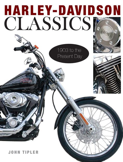 Read Harleydavidson Classics 1903 To The Present Day By John Tipler