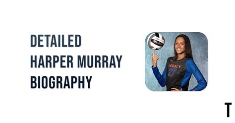 Harper murray age. High School/Club. • Named the Gatorade National Player of the Year and Michigan Volleyball Player of the Year for 2022. • Won gold with the U.S. Girls U19 Team at the … 
