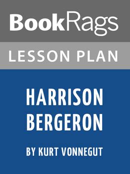 Harrison Bergeron - www.BookRags.com