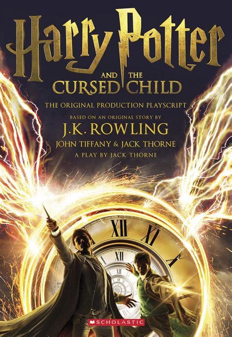 Read Online Harry Potter And The Cursed Child  Parts One And Two The Official Playscript Of The Original West End Production By John Tiffany