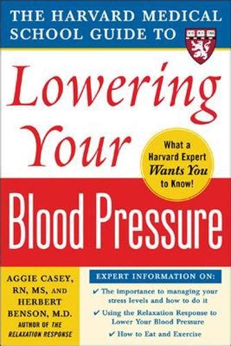 Read Harvard Medical School Guide To Lowering Your Blood Pressure By Aggie Casey