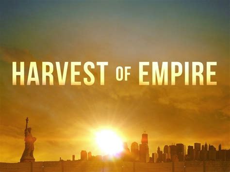 Harvest of empire film. Start your 48-hour free trial to unlock this study guide. You'll also get access to more than 30,000 additional guides and more than 350,000 Homework Help questions answered by our experts. 