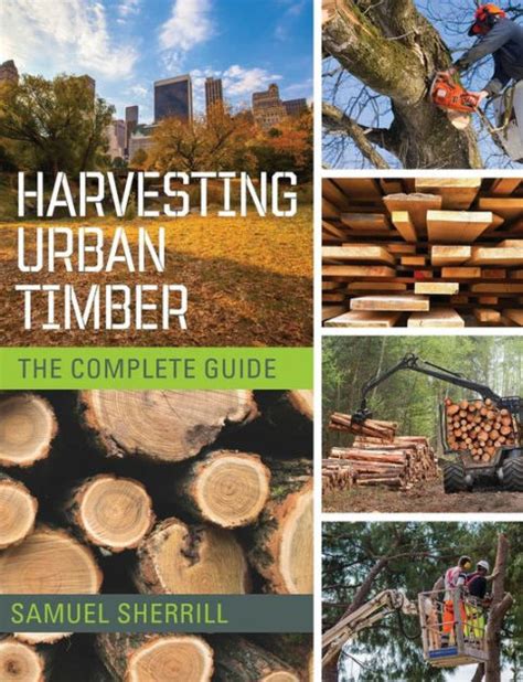 Harvesting urban timber a guide to making better use of urban trees woodworkers library. - Catalogue de films géographiques et d'intérêt géographique.
