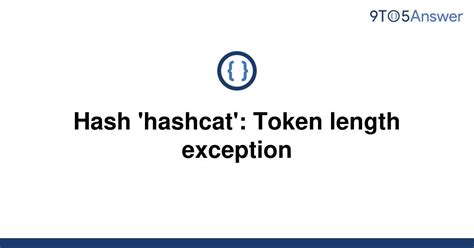 Hashcat token length exception. Things To Know About Hashcat token length exception. 