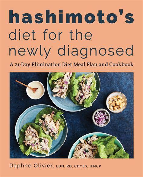 Download Hashimotos Diet For The Newly Diagnosed A 21Day Elimination Diet Meal Plan And Cookbook By Daphne Olivier Ldn Rd Cdces Ifncp