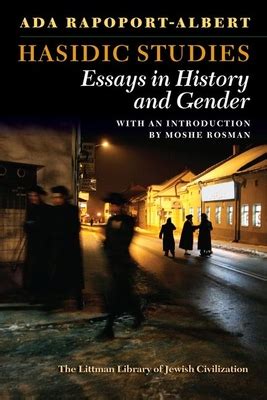 Full Download Hasidic Studies Essays In History And Gender By Rapoportalbert Ada