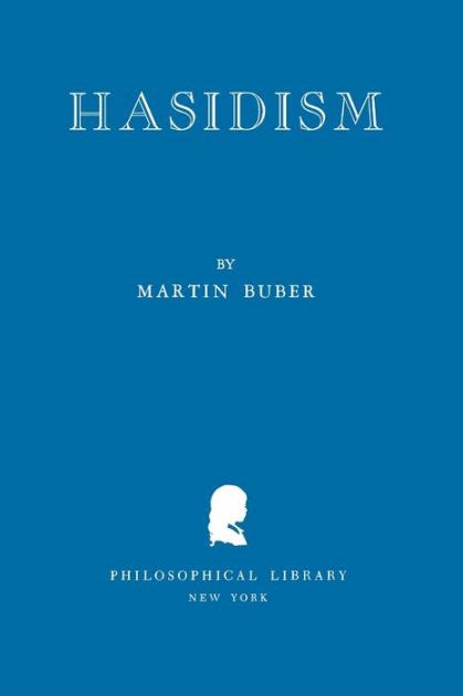 Read Hasidism By Martin Buber