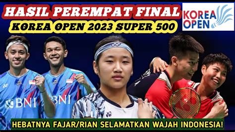 Hasil final korea open 2023. Singapore tanggal 6 februari.