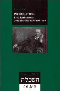 Haskala, band 24: doppelte loyalit at   fritz rathenau als deutscher beamter und jude. - Vida social y cotidiana en la historia regional de méxico.