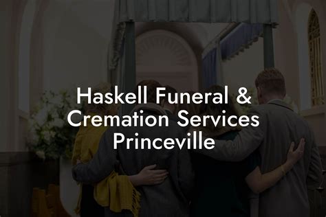 Haskell funeral and cremation services princeville. Haskell Funeral & Cremation Services in Princeville is assisting the family with arrangements. ... Haskell Funeral & Cremation Services - Princeville. 304 North Walnut Avenue, Princeville, IL ... 