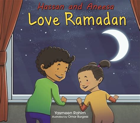 Read Online Hassan And Aneesa Love Ramadan By Yasmeen Rahim